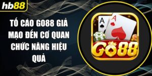 Tố cáo Go88 giả